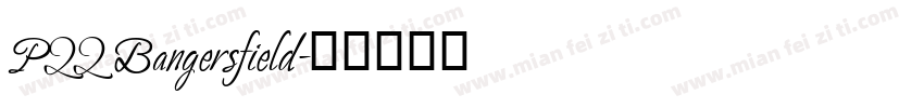 P22 Bangersfield字体转换